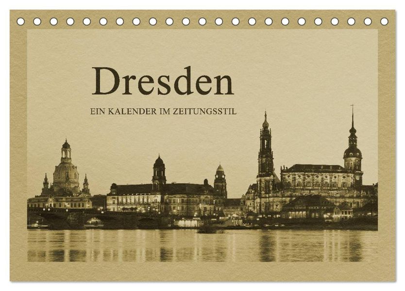 Dresden - Ein Kalender im Zeitungsstil (Tischkalender 2026 DIN A5 quer) CALVENDO Monatskalender