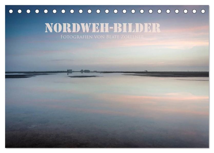 NORDWEH-Bilder 2026 (Tischkalender 2026 DIN A5 quer) CALVENDO Monatskalender