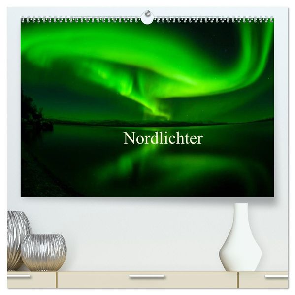 Nordlichter (hochwertiger Premium Wandkalender 2026 DIN A2 quer) Kunstdruck in Hochglanz