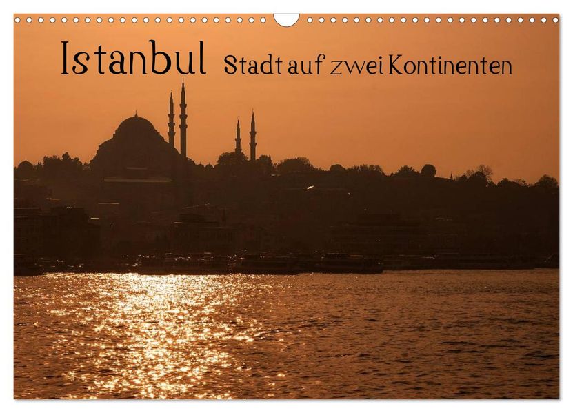 Istanbul - Stadt auf zwei Kontinenten (Wandkalender 2026 DIN A3 quer) CALVENDO Monatskalender