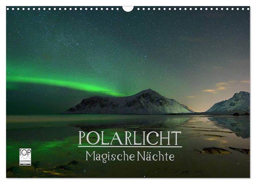 Magische Nächte - POLARLICHT (Wandkalender 2026 DIN A3 quer) CALVENDO Monatskalender