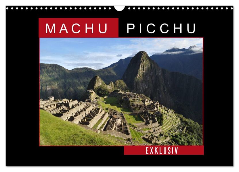 Machu Picchu - Exklusiv (Wandkalender 2026 DIN A3 quer) CALVENDO Monatskalender