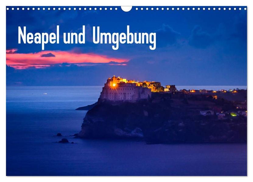 Neapel und Umgebung (Wandkalender 2026 DIN A3 quer) CALVENDO Monatskalender