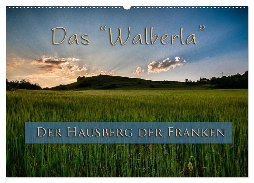 Das Walberla - Der Hausberg der Franken (Wandkalender 2026 DIN A2 quer) CALVENDO Monatskalender