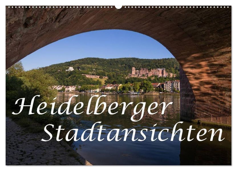 Heidelberger Stadtansichten (Wandkalender 2026 DIN A2 quer) CALVENDO Monatskalender