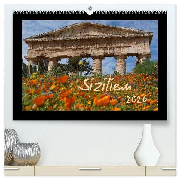 Sizilien (hochwertiger Premium Wandkalender 2026 DIN A2 quer) Kunstdruck in Hochglanz