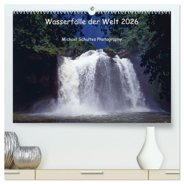 Wasserfälle der Welt 2026 (hochwertiger Premium Wandkalender 2026 DIN A2 quer) Kunstdruck in Hochglanz