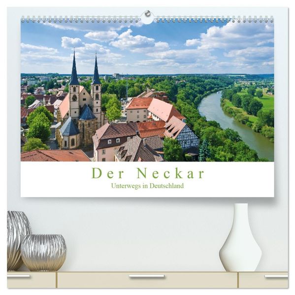 Der Neckar - Unterwegs in Deutschland (hochwertiger Premium Wandkalender 2026 DIN A2 quer) Kunstdruck in Hochglanz