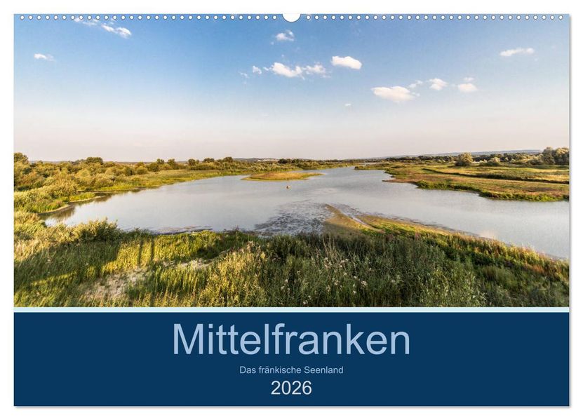 Mittelfranken - Das fränkische Seenland (Wandkalender 2026 DIN A2 quer) CALVENDO Monatskalender