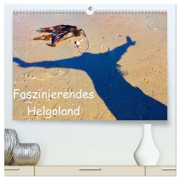 Faszinierendes Helgoland (hochwertiger Premium Wandkalender 2026 DIN A2 quer) Kunstdruck in Hochglanz