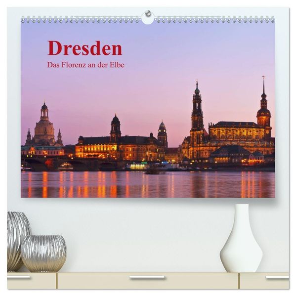 Dresden das Florenz an der Elbe (hochwertiger Premium Wandkalender 2026 DIN A2 quer) Kunstdruck in Hochglanz