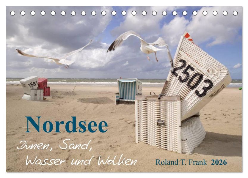 Nordsee - Dünen Sand Wasser und Wolken (Tischkalender 2026 DIN A5 quer) CALVENDO Monatskalender