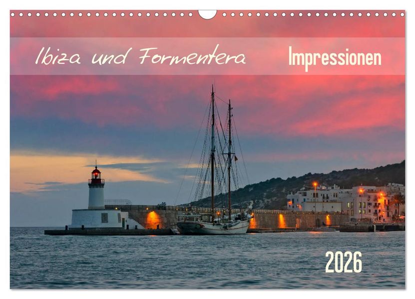 Ibiza und Formentera Impressionen (Wandkalender 2026 DIN A3 quer) CALVENDO Monatskalender