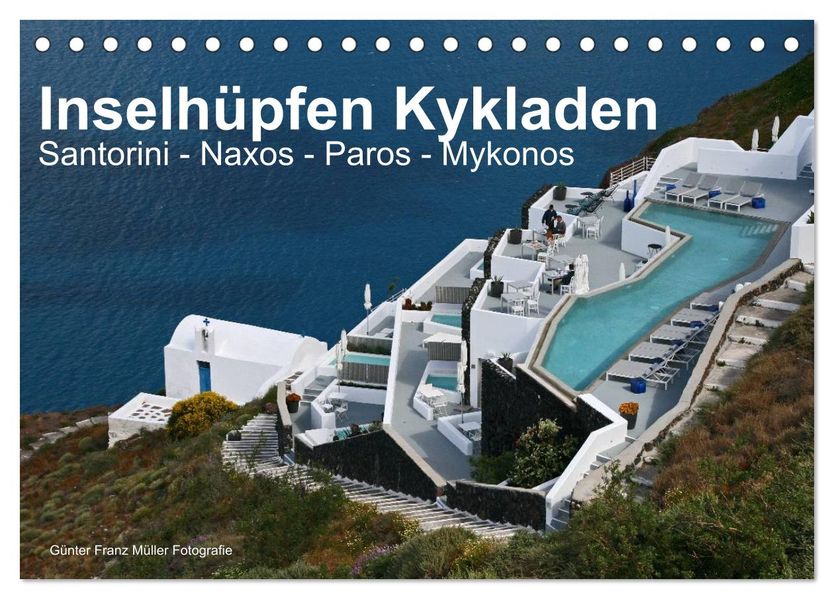 Inselhüpfen Kykladen Santorini - Naxos - Paros - Mykonos (Tischkalender 2026 DIN A5 quer) CALVENDO Monatskalender