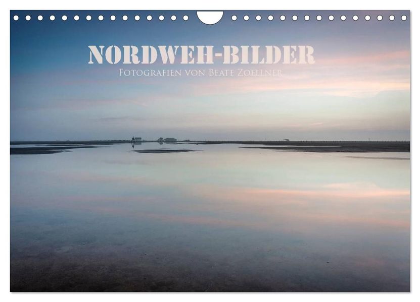 NORDWEH-Bilder 2026 (Wandkalender 2026 DIN A4 quer) CALVENDO Monatskalender