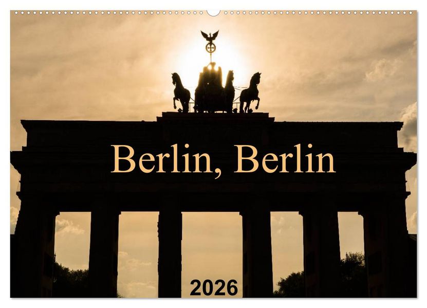 Berlin Berlin 2026 (Wandkalender 2026 DIN A2 quer) CALVENDO Monatskalender