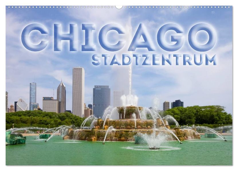 CHICAGO Stadtzentrum (Wandkalender 2026 DIN A2 quer) CALVENDO Monatskalender