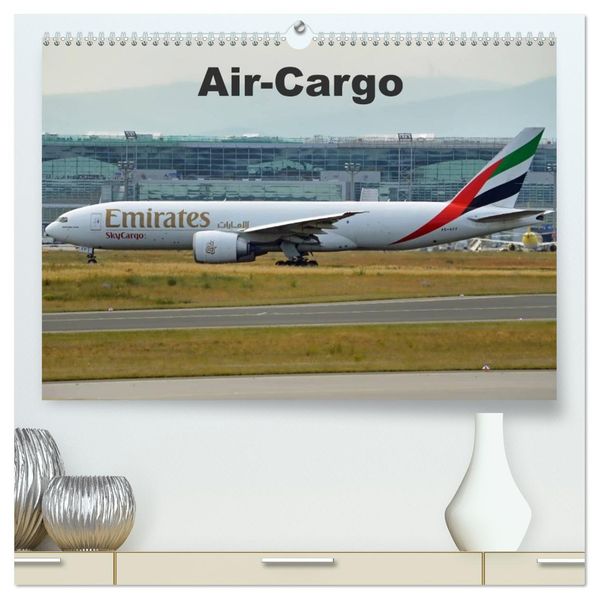 Air-Cargo (hochwertiger Premium Wandkalender 2026 DIN A2 quer) Kunstdruck in Hochglanz