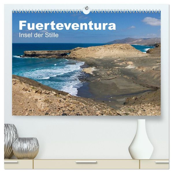 Fuerteventura Insel der Stille (hochwertiger Premium Wandkalender 2026 DIN A2 quer) Kunstdruck in Hochglanz