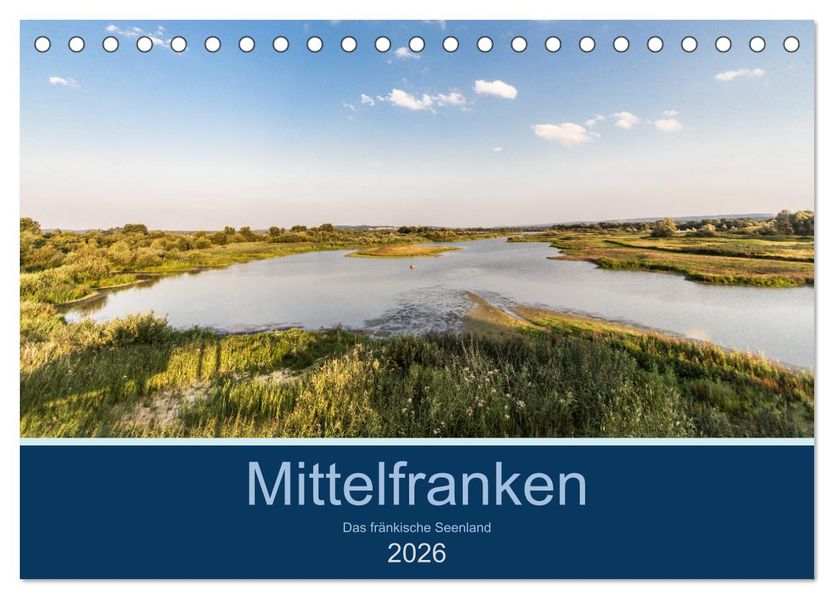 Mittelfranken - Das fränkische Seenland (Tischkalender 2026 DIN A5 quer) CALVENDO Monatskalender