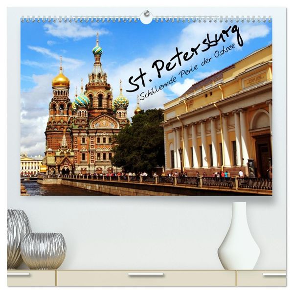 St. Petersburg (hochwertiger Premium Wandkalender 2026 DIN A2 quer) Kunstdruck in Hochglanz
