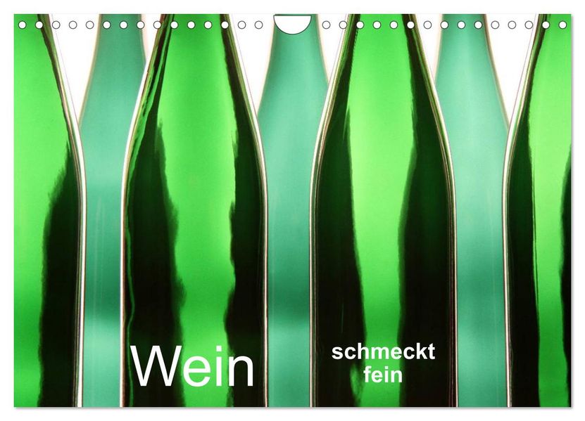 Wein schmeckt fein (Wandkalender 2026 DIN A4 quer) CALVENDO Monatskalender