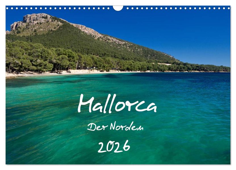 Mallorca - Der Norden (Wandkalender 2026 DIN A3 quer) CALVENDO Monatskalender