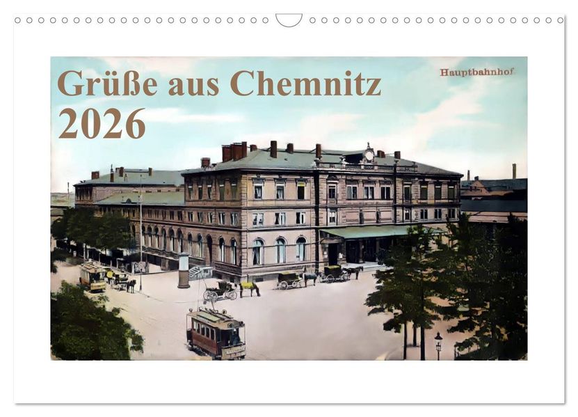 Grüße aus Chemnitz (Wandkalender 2026 DIN A3 quer) CALVENDO Monatskalender
