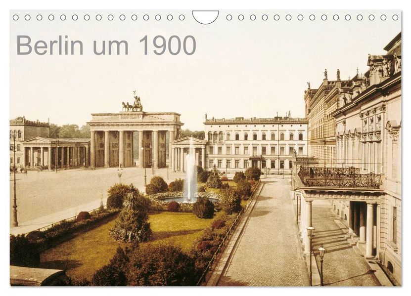 Berlin um 1900 (Wandkalender 2026 DIN A4 quer) CALVENDO Monatskalender