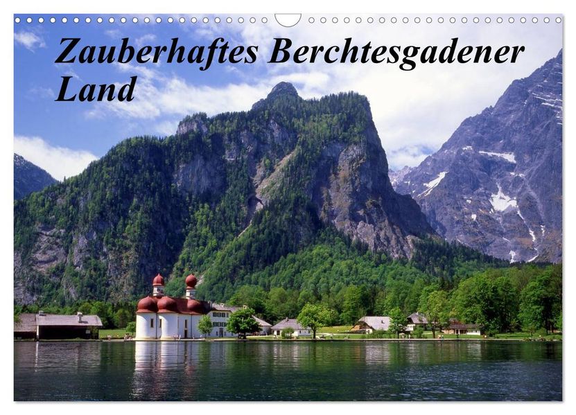 Zauberhaftes Berchtesgadener Land (Wandkalender 2026 DIN A3 quer) CALVENDO Monatskalender