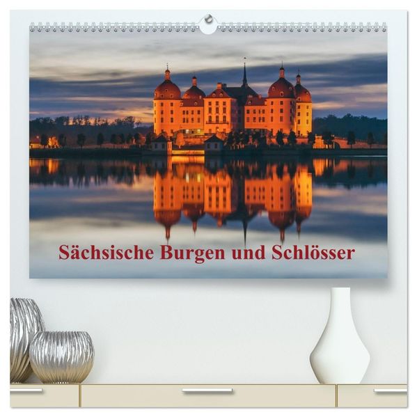 Sächsische Burgen und Schlösser (hochwertiger Premium Wandkalender 2026 DIN A2 quer) Kunstdruck in Hochglanz