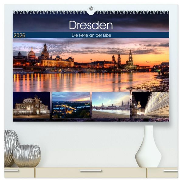 Dresden Die Perle an der Elbe (hochwertiger Premium Wandkalender 2026 DIN A2 quer) Kunstdruck in Hochglanz
