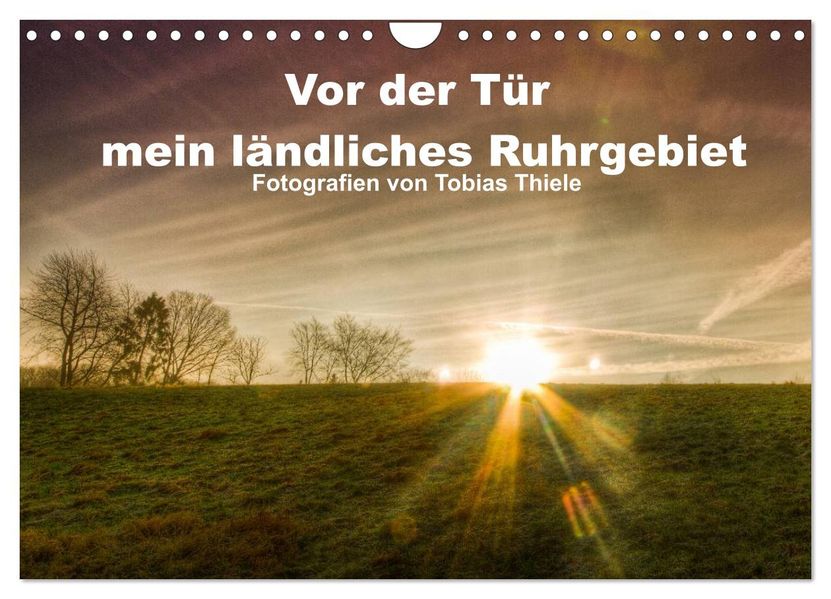 Vor der Tür mein ländliches Ruhrgebiet (Wandkalender 2026 DIN A4 quer) CALVENDO Monatskalender