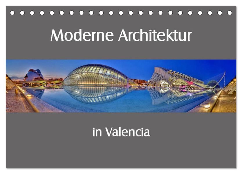 Moderne Architektur in Valencia (Tischkalender 2026 DIN A5 quer) CALVENDO Monatskalender