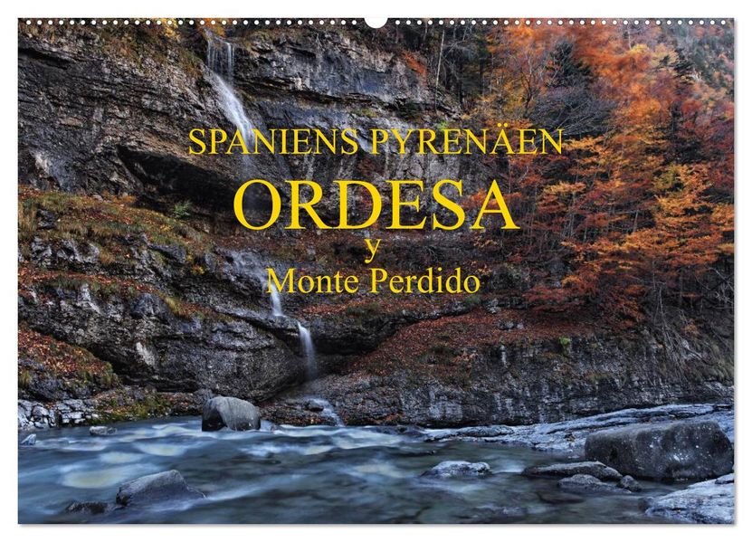 Spaniens Pyrenäen - Ordesa y Monte Perdido (Wandkalender 2026 DIN A2 quer) CALVENDO Monatskalender