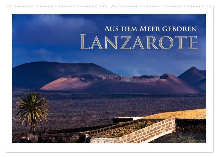 Aus dem Meer geboren - Lanzarote (Wandkalender 2026 DIN A2 quer) CALVENDO Monatskalender