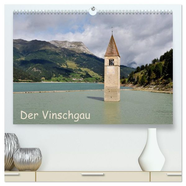 Der Vinschgau (hochwertiger Premium Wandkalender 2026 DIN A2 quer) Kunstdruck in Hochglanz