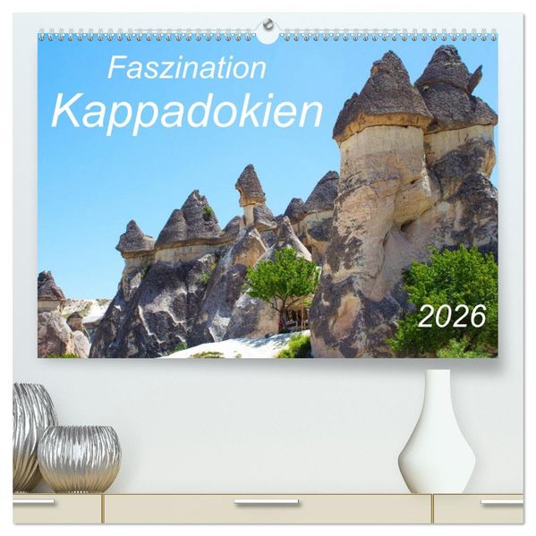 Faszination Kappadokien (hochwertiger Premium Wandkalender 2026 DIN A2 quer) Kunstdruck in Hochglanz
