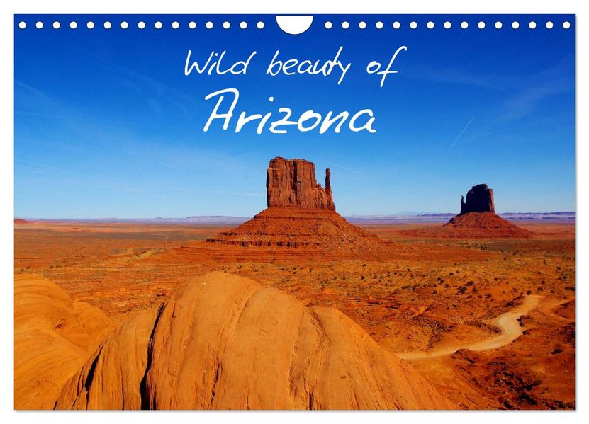 Wild beauty of Arizona (Wandkalender 2026 DIN A4 quer) CALVENDO Monatskalender