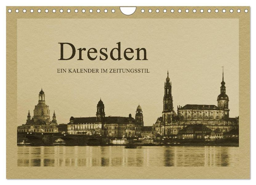 Dresden - Ein Kalender im Zeitungsstil (Wandkalender 2026 DIN A4 quer) CALVENDO Monatskalender