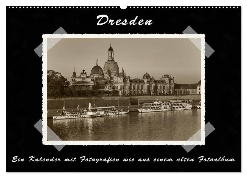 Dresden - Ein Kalender mit Fotografien wie aus einem alten Fotoalbum (Wandkalender 2026 DIN A2 quer) CALVENDO Monatskalender