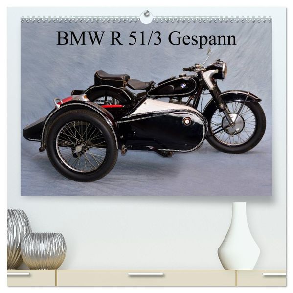 BMW R 51/3 Gespann (hochwertiger Premium Wandkalender 2026 DIN A2 quer) Kunstdruck in Hochglanz