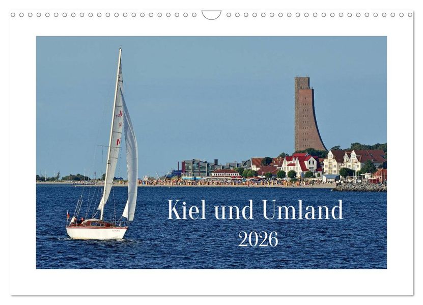Kiel und Umland (Wandkalender 2026 DIN A3 quer) CALVENDO Monatskalender