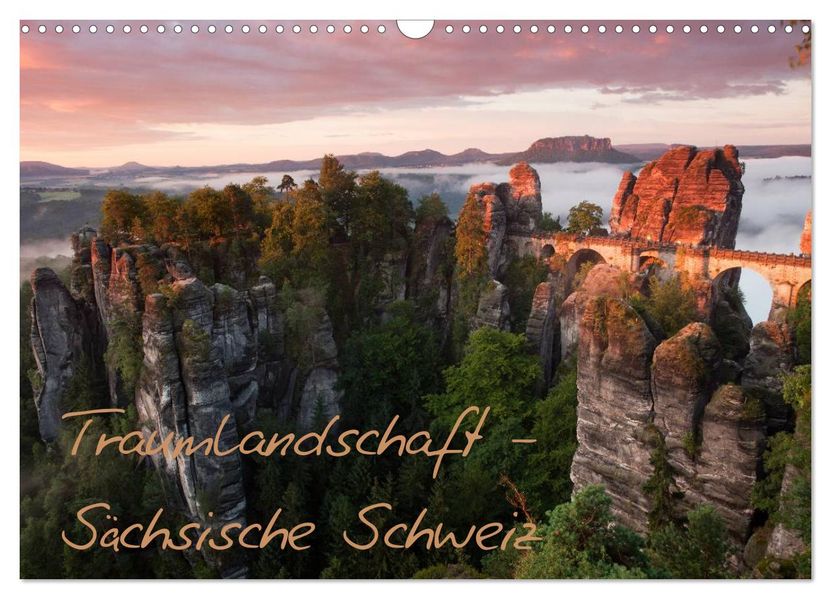 Traumlandschaft - Sächsische Schweiz (Wandkalender 2026 DIN A3 quer) CALVENDO Monatskalender