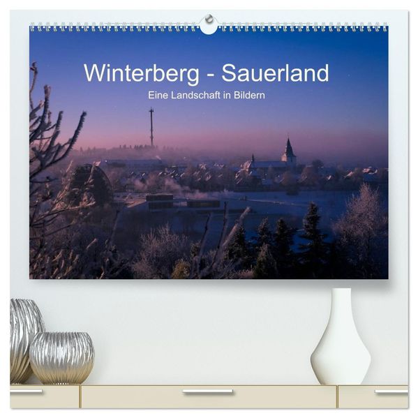 Winterberg - Sauerland - Eine Landschaft in Bildern (hochwertiger Premium Wandkalender 2026 DIN A2 quer) Kunstdruck in Hochglanz