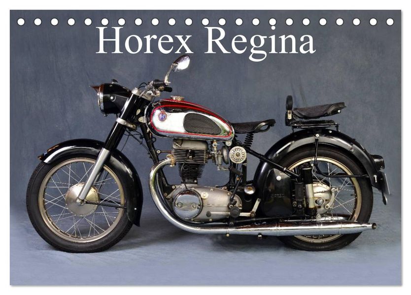 Horex Regina (Tischkalender 2026 DIN A5 quer) CALVENDO Monatskalender