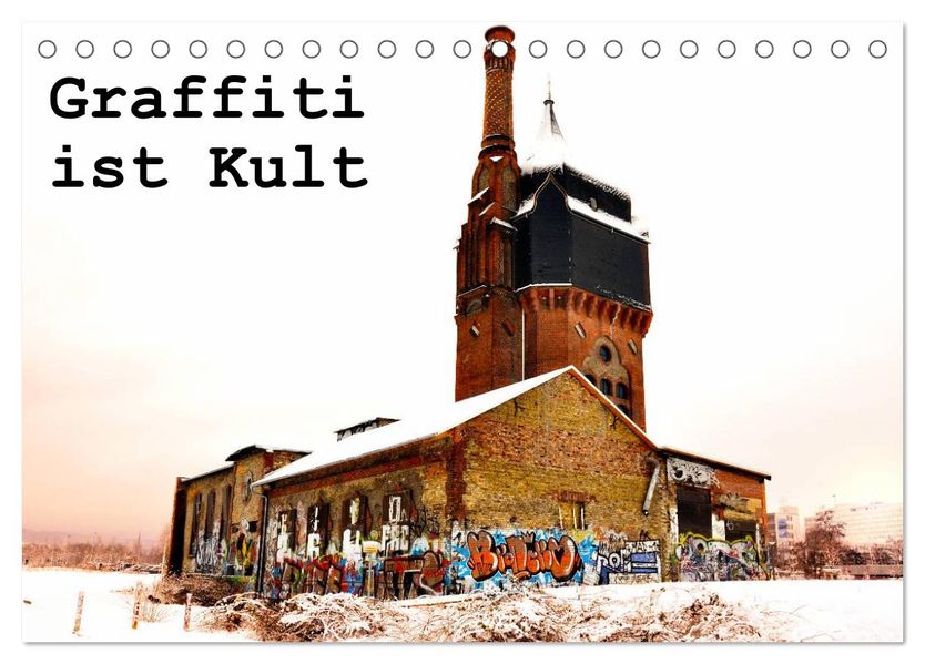 Graffiti ist Kult (Tischkalender 2026 DIN A5 quer) CALVENDO Monatskalender