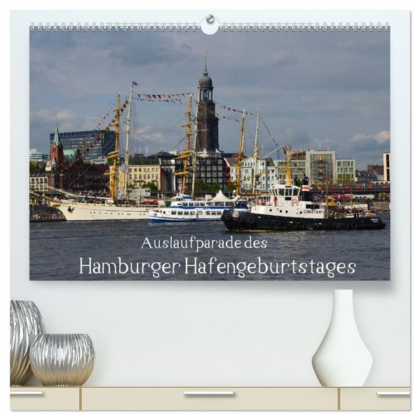 Auslaufparade des Hamburger Hafengeburtstages (hochwertiger Premium Wandkalender 2026 DIN A2 quer) Kunstdruck in Hochglanz