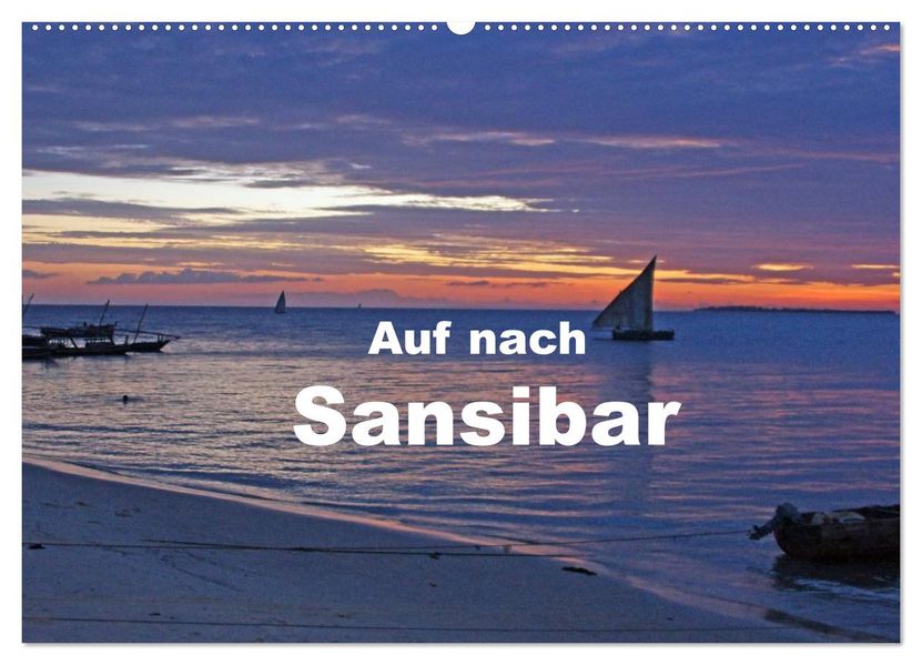 Auf nach Sansibar (Wandkalender 2026 DIN A2 quer) CALVENDO Monatskalender