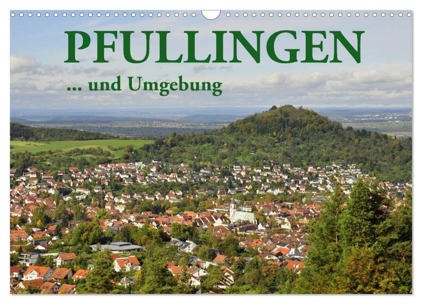Pfullingen ... und Umgebung (Wandkalender 2026 DIN A3 quer) CALVENDO Monatskalender